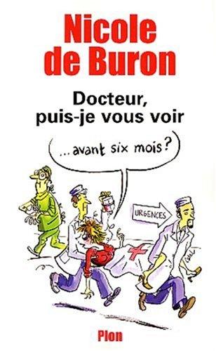 Docteur, puis-je vous voir... avant six mois ?