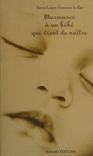 Murmures à un bébé qui vient de naître