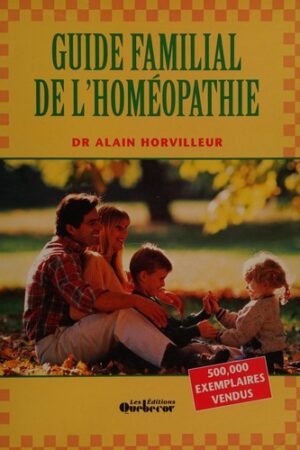 Guide familial de l'homéopathie