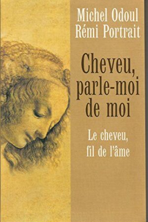CHEVEU, PARLE-MOI DE MOI.