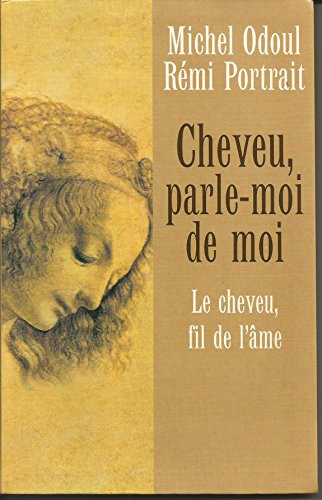 CHEVEU, PARLE-MOI DE MOI.