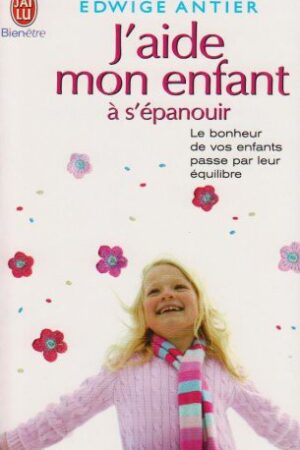 J'aide mon enfant à s'épanouir