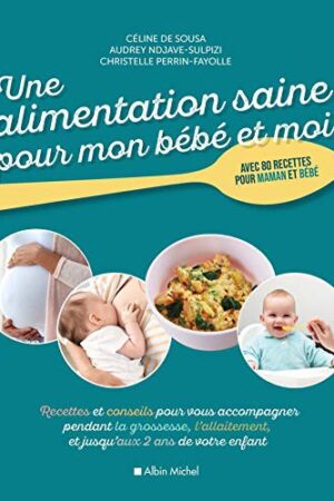 Une alimentation saine pour mon bébé et moi