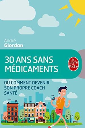 30 ans sans médicaments