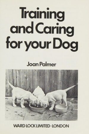 Training and Caring for Your Dog