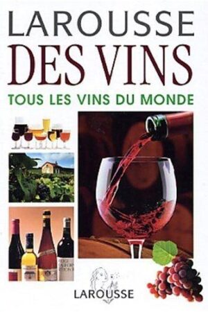 Larousse Encyclopedia of Wine