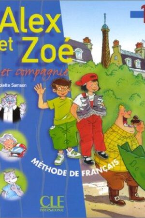 Alex et Zoé et compagnie 1