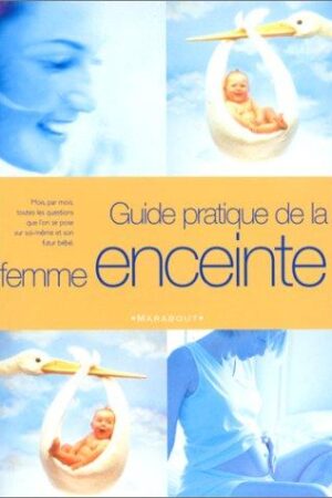 Guide pratique de la femme enceinte