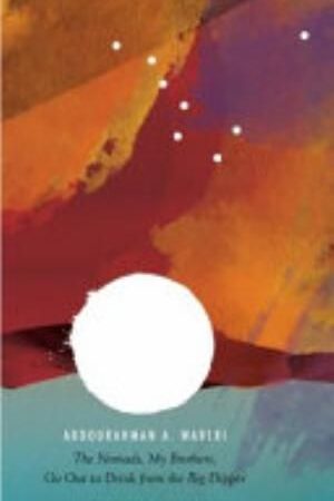 The Nomads, My Brothers, Go Out to Drink from the Big Dipper