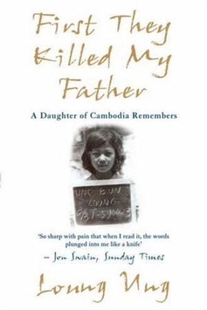 First They Killed My Father