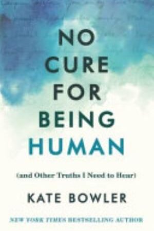 No Cure for Being Human