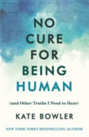 No Cure for Being Human