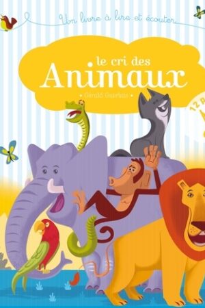 Le Cri Des Animaux - Livre Sonore