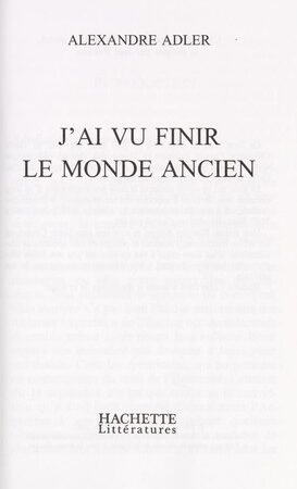 J'ai vu finir le monde ancien