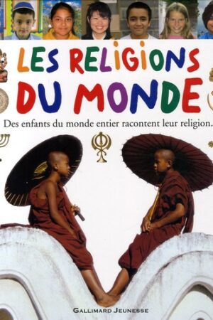 Les religions du monde : racontées par des enfants