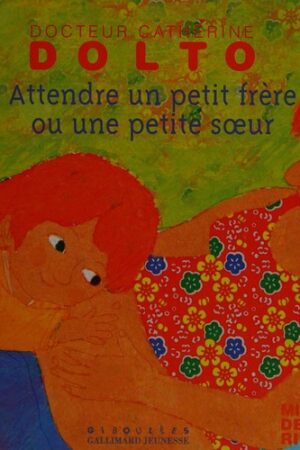 Attendre un petit frère ou une petite soeur
