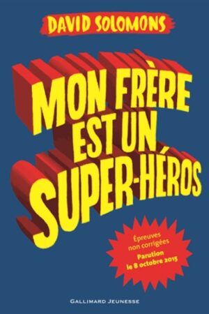 Mon frère est un super-héros
