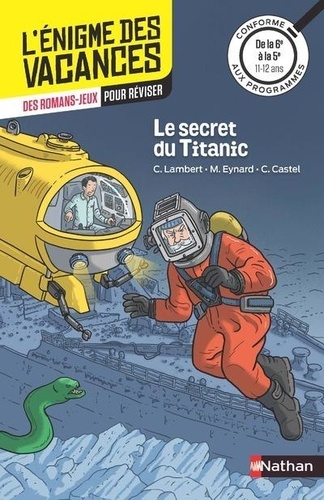 Le secret du Titanic: de la 6e à la 5e : 11-12 ans