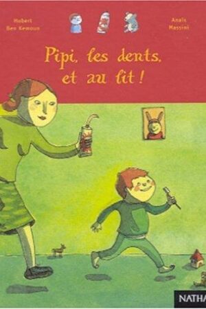 Pipi, les dents et au lit!