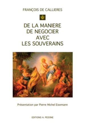De la manière de négocier avec les souverains