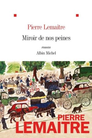 Miroir de nos peines : roman