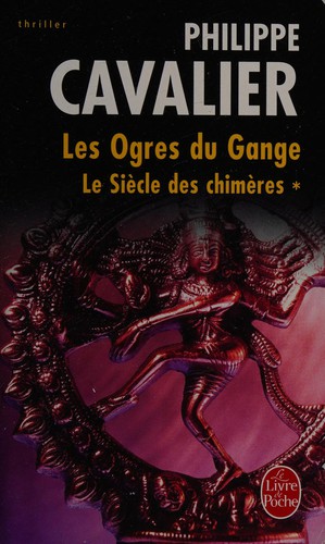 Le Siecle Des Chimeres T01 Les Ogres Du Gange