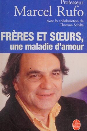 Frères et soeurs, une maladie d'amour