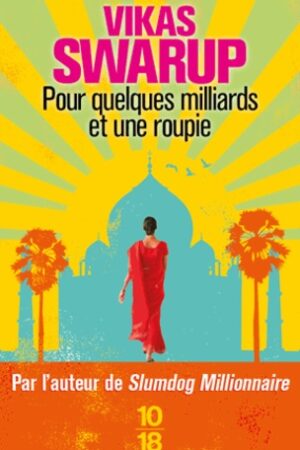 Pour quelques milliards et une roupie