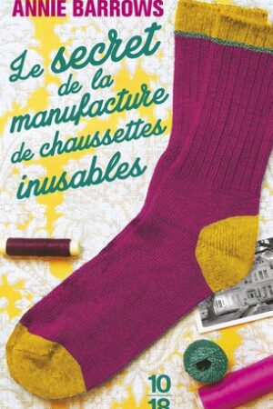 Le secret de la manufacture de chaussettes inusables