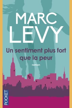 Un sentiment plus fort que la peur