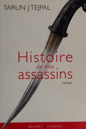 Histoire de mes assassins