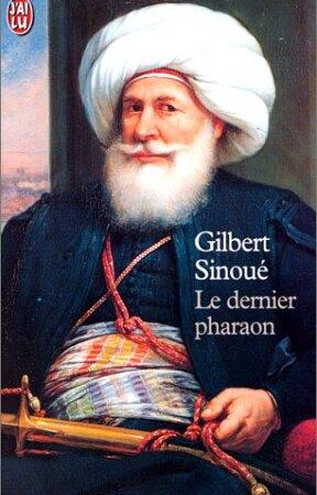 Le dernier pharaon : Méhémet-Ali (1770-1849)