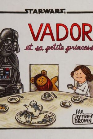Vador et sa petite princesse