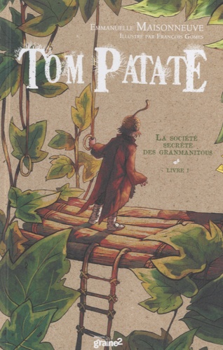 La société secrète des Granmanitous : livre I : roman