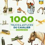 1000 trucs et astuces du cavalier