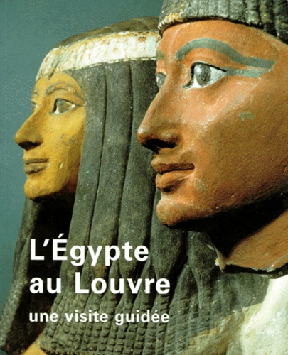 L'Egypte au Louvre : une visite guidée