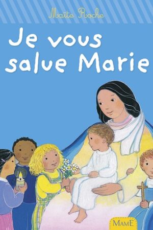 Je vous salue Marie