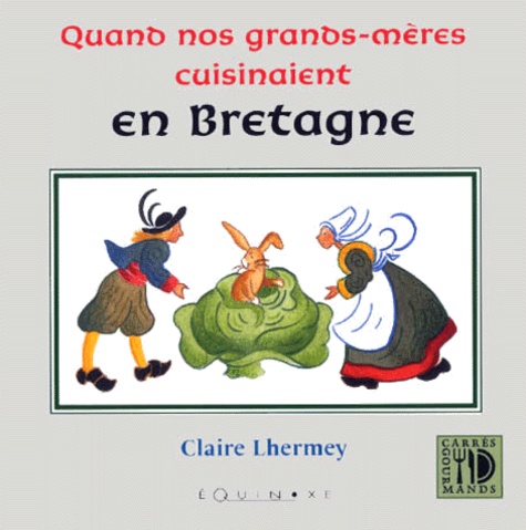 Quand nos grands-mère cuisinaient en Bretagne
