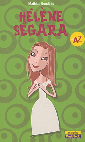 Hélène Ségara de A à Z