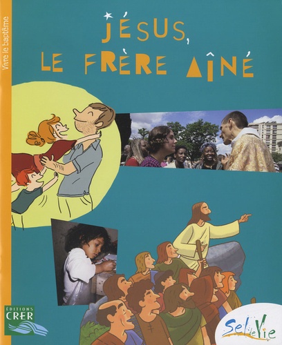Jésus, le frère aîné