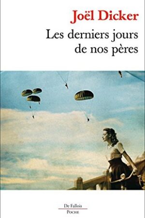 Les derniers jours de nos pères