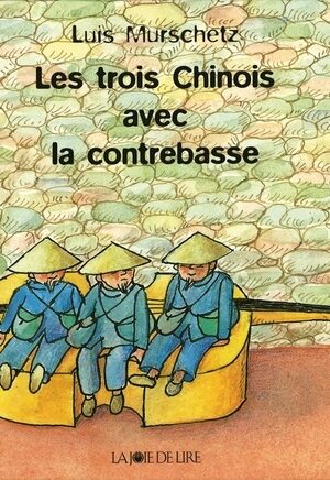 Les trois Chinois avec la contrebasse