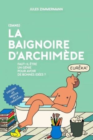 Dans la Baignoire d'Archimède