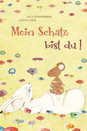Mein Schatz bist du!