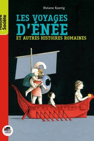 Les voyages d'Enée et autres histoires romaines