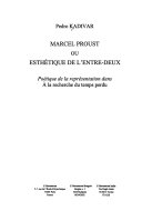 Marcel Proust, ou, Esthétique de l'entre-deux