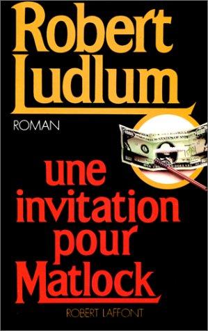 Une invitation pour Matlock : roman
