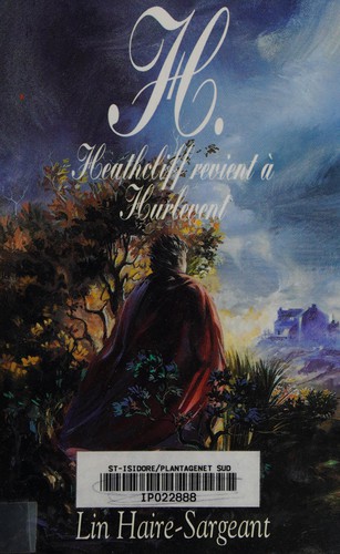 H. Histoire de Heathcliff de retour à Hurle-vent