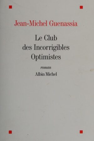 Le club des incorrigibles optimistes