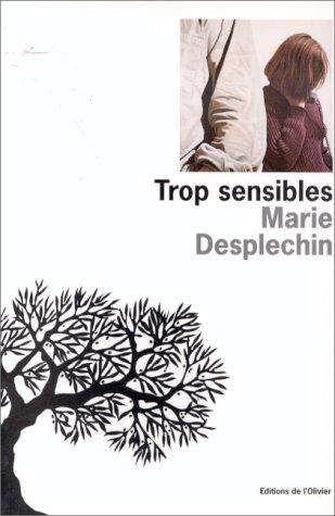 Trop sensibles